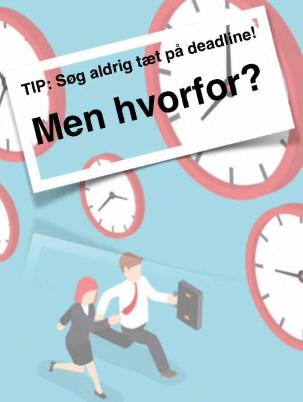 Tip: Søg ALDRIG lige op til deadline! dask nyhed